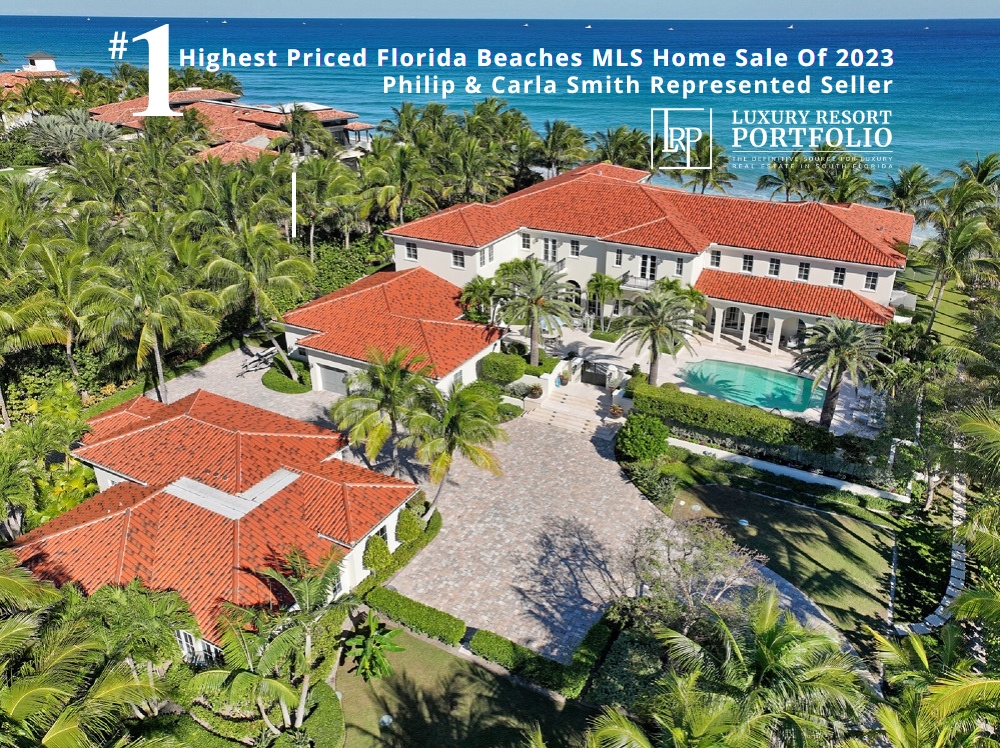 Luxury Resort Portfolio - Philip & Carla Smith Sell Highest Priced Florida Home Of 2023